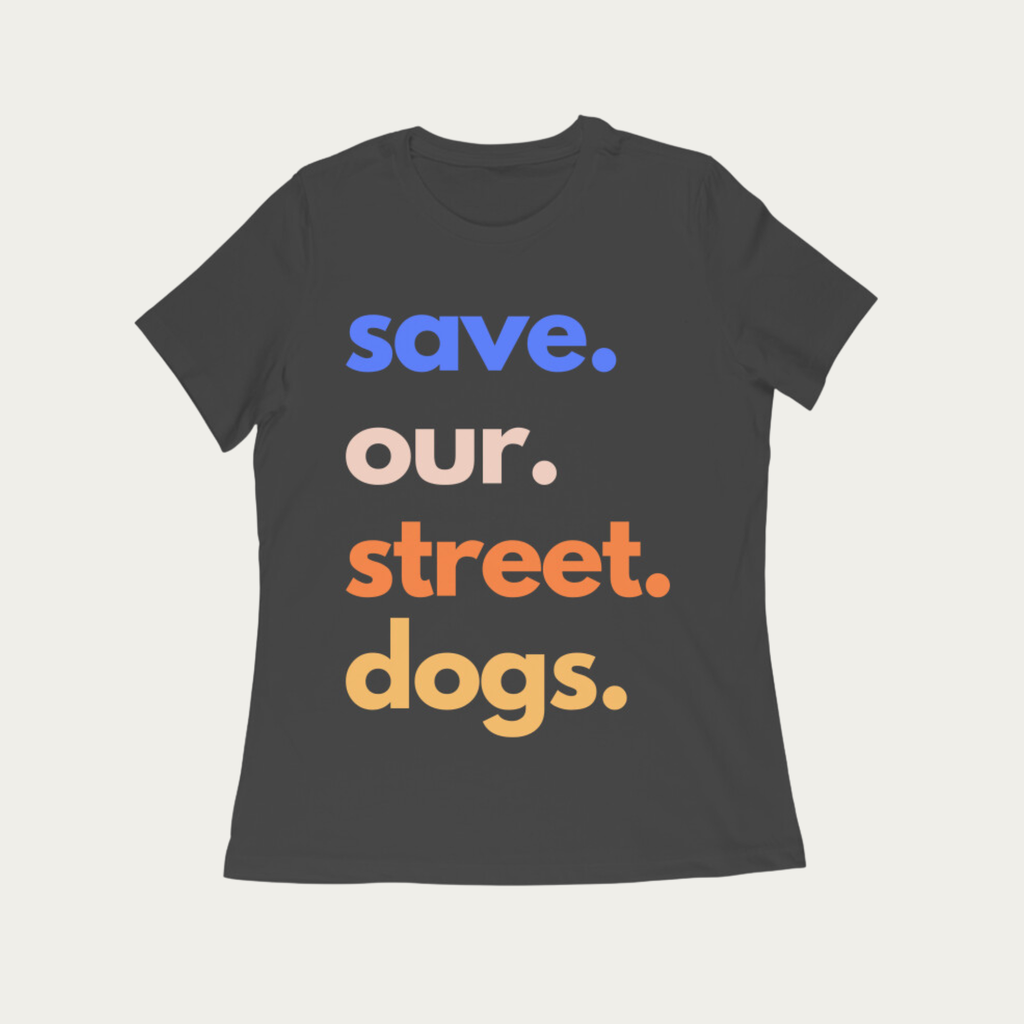 Save Our Street Dogs - Women's T-Shirt