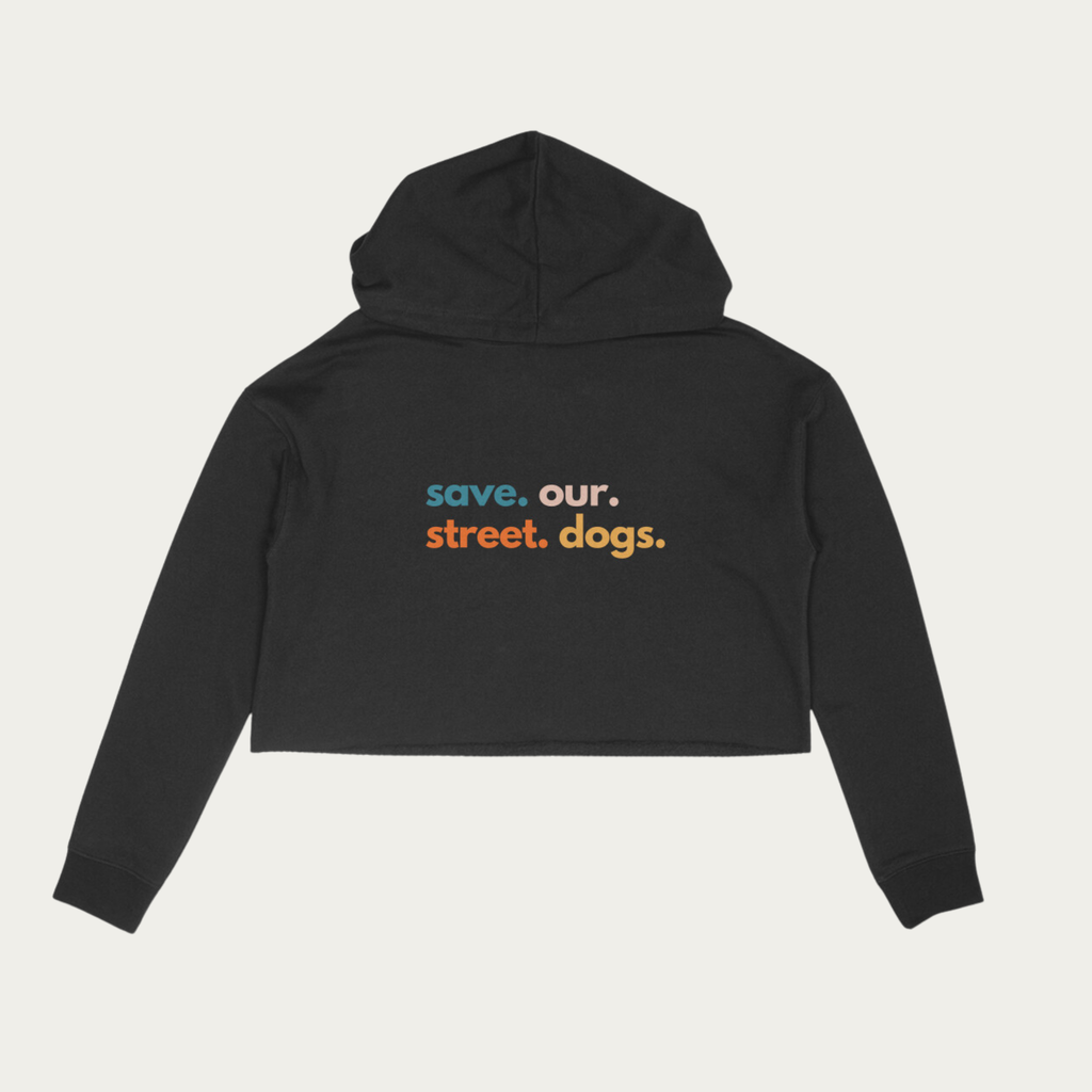Save Our Street Dogs - Crop Hoodie (Multicolor text)