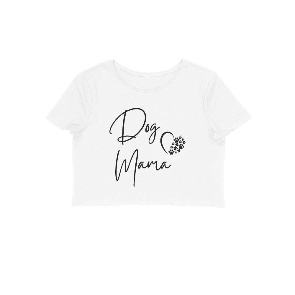Dog Mama Crop Top
